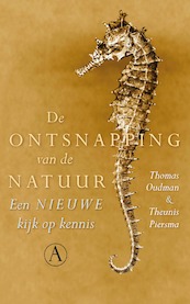 De ontsnapping van de natuur - Thomas Oudman, Theunis Piersma (ISBN 9789025309428)