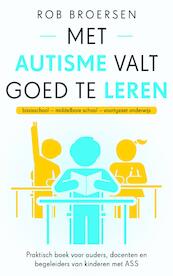 Met autisme valt goed te leren - Rob Broersen (ISBN 9789021571904)