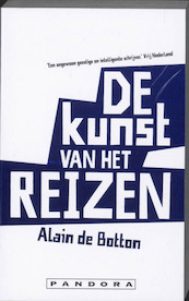 De kunst van het reizen - Alain de Botton (ISBN 9789046702758)