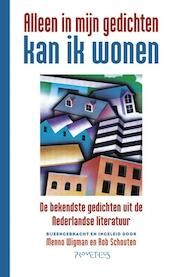 Alleen in mijn gedichten kan ik wonen - (ISBN 9789044619126)