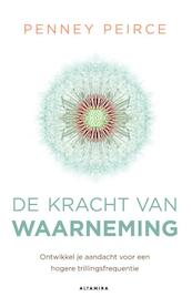 De kracht van waarneming - Penny Peirce (ISBN 9789401301312)