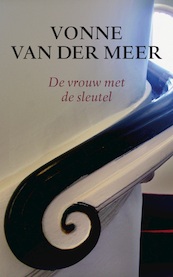 De vrouw met de sleutel - Vonne van der Meer (ISBN 9789025454449)