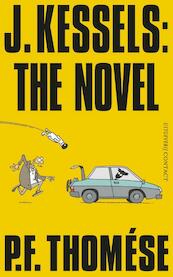 J. Kessels: The Novel - P.F. Thomése (ISBN 9789025436315)