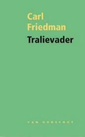 Tralievader - Carl Friedman (ISBN 9789028242371)