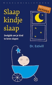 Slaap kindje, slaap - Eduard Estivill (ISBN 9789028441040)