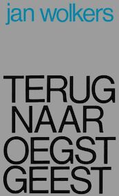 Terug naar Oegstgeest - J. Wolkers (ISBN 9789029077040)