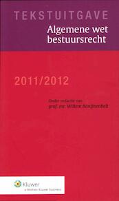 Tekstuitgave 2011/2012 Algemene wet bestuursrecht - (ISBN 9789013096996)