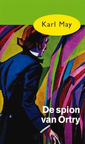 De spion van Ortry - Karl May (ISBN 9789031500338)