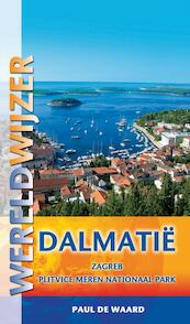 Wereldwijzer reisgids Dalmatië - Paul de Waard (ISBN 9789038920627)