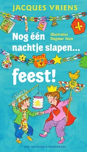 Nog een nachtje slapen feest! - Jacques Vriens (ISBN 9789000344215)