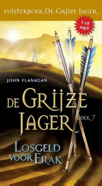 Losgeld voor erak / 7 - John Flanagan (ISBN 9789025757267)