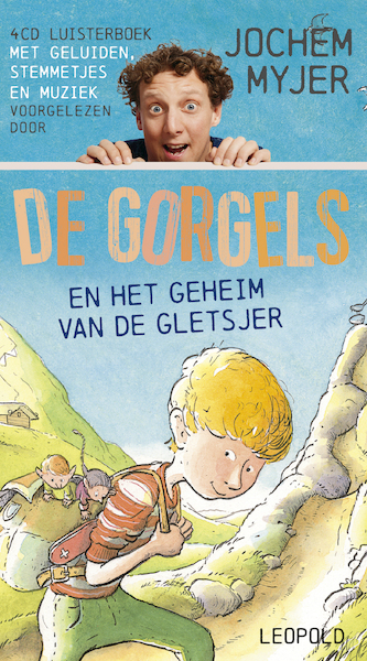 De Gorgels en het geheim van de gletsjer - Jochem Myjer (ISBN 9789025879655)