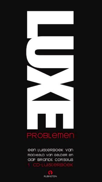 Luxe problemen 1 CD - Machteld van Gelder, Aaf Brandt Corstius (ISBN 9789047609773)