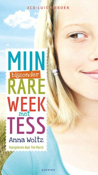 Mijn bijzondere rare week met Tess - Anna Woltz (ISBN 9789045118246)