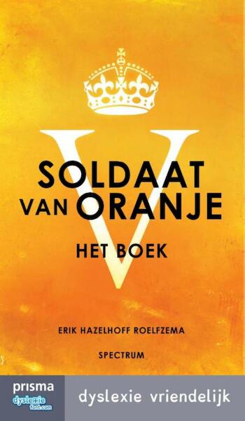 Soldaat van Oranje - Erik Hazelhoff Roelfzema (ISBN 9789000338177)