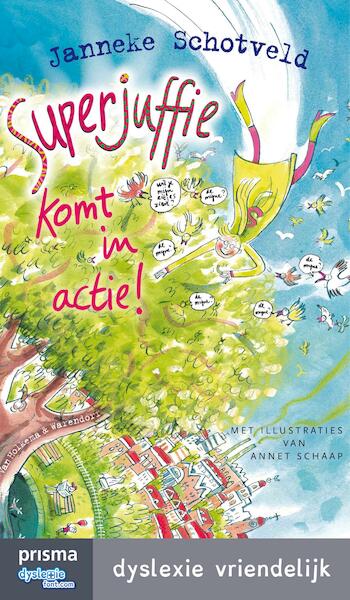 Superjuffie komt in actie - Janneke Schotveld (ISBN 9789000333998)