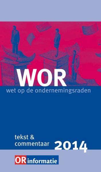 Wet op de ondernemingsraden 2014 - (ISBN 9789462151796)