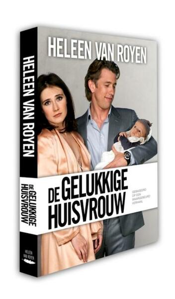 De gelukkige huisvrouw - Heleen van Royen (ISBN 9789049951399)