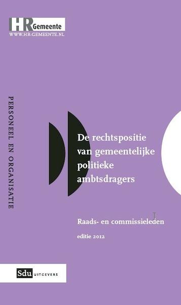 Rechtspositie raads- en commisieleden - Gerard J.J.J. Heetman, G. Heetman (ISBN 9789012575836)