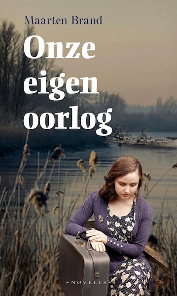 Onze eigen oorlog - Maarten Brand (ISBN 9789462782990)