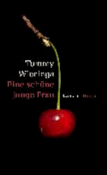 Eine schöne junge Frau - Tommy Wieringa (ISBN 9783446247888)