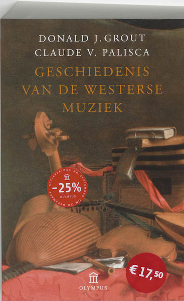 Geschiedenis van de westerse muziek - Donald J. Grout, Claude V. Palisca (ISBN 9789025427900)