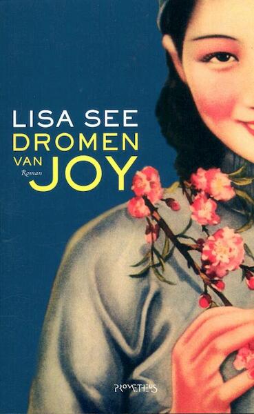 Dromen van Joy - Lisa See (ISBN 9789044619812)