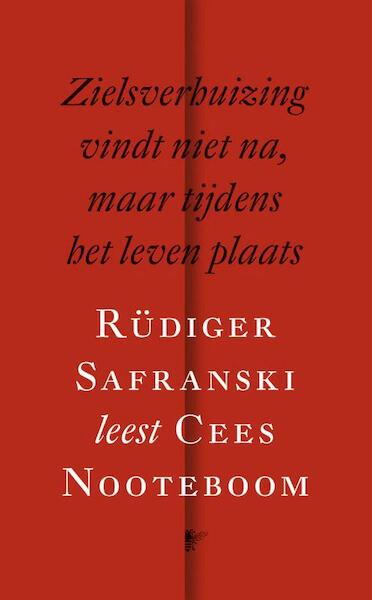 Zielsverhuizing vindt niet na, maar tijdens het leven plaats - Cees Nooteboom (ISBN 9789023489207)