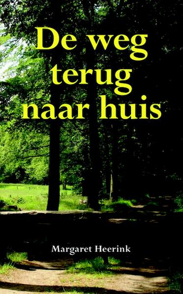 De weg terug naar huis - M. Heerink, Margaret Heerink (ISBN 9789089541093)