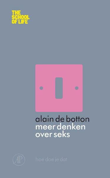 Meer denken over seks - Alain de Botton (ISBN 9789029585064)