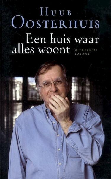 Een huis waar alles woont - Huub Oosterhuis (ISBN 9789050186063)