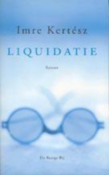 Liquidatie - Imre Kertész (ISBN 9789023411673)