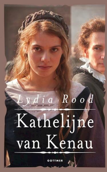 Kathelijne van Kenau - Lydia Rood (ISBN 9789025754402)