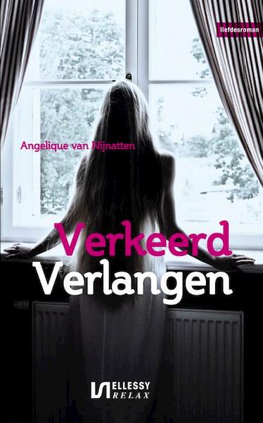 Verkeerd Verlangen - Angelique van Nijnatten (ISBN 9789086601356)