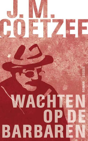 Wachten op de barbaren - J.M. Coetzee (ISBN 9789059363892)