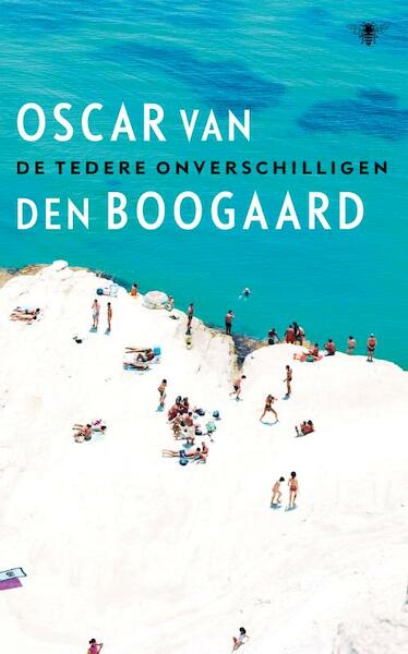 De tedere onverschilligen - Oscar van den Boogaard (ISBN 9789023473787)