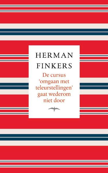 De cursus omgaan met teleurstellingen gaat wederom niet door - Herman Finkers (ISBN 9789400406032)