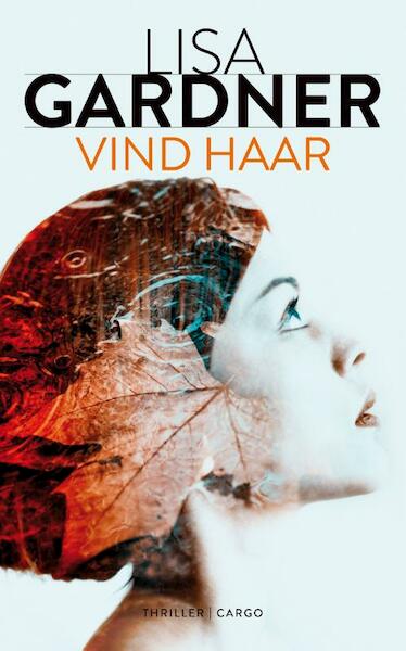 Vind haar - Lisa Gardner (ISBN 9789403148403)