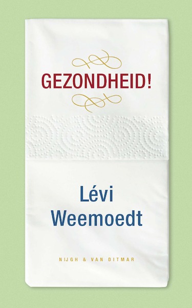 Gezondheid! - Levi Weemoedt (ISBN 9789038807898)