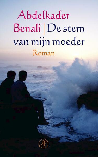 De stem van mijn moeder - Abdelkader Benali (ISBN 9789029584043)