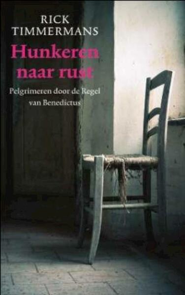 Hunkeren naar rust - Rick Timmermans (ISBN 9789025961701)