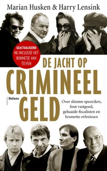 De jacht op crimineel geld - Marian Husken, Harry Lensink (ISBN 9789460031205)