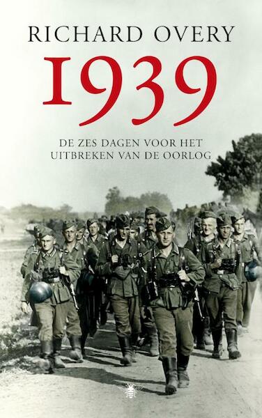 1939 - Richard Overy (ISBN 9789023442004)