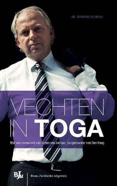 Vechten in toga - R. de Mooij, Raymond de Mooij (ISBN 9789089741998)