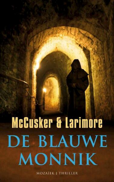 De blauwe monnik - Paul McCusker, Walt Larimore (ISBN 9789023911302)