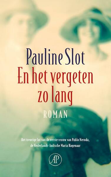 En het vergeten zo lang - Pauline Slot (ISBN 9789029588645)