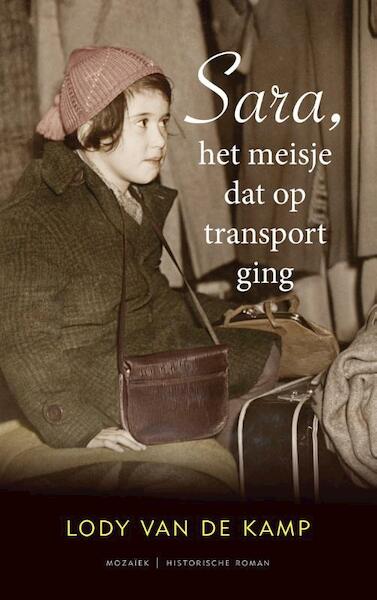 Sara, het meisje dat op transport ging - Lody van de Kamp (ISBN 9789023996866)