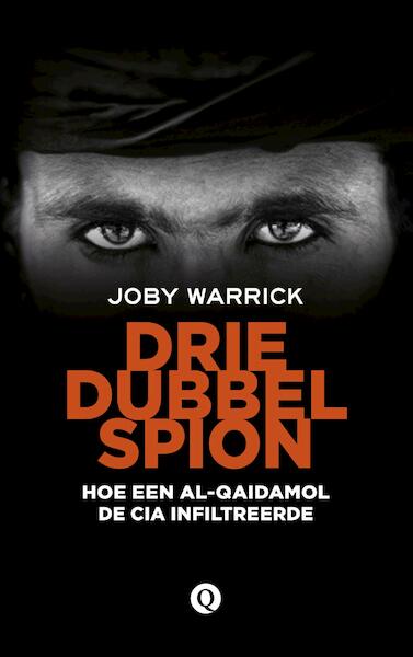 Driedubbelspion - Joby Warrick (ISBN 9789021403168)