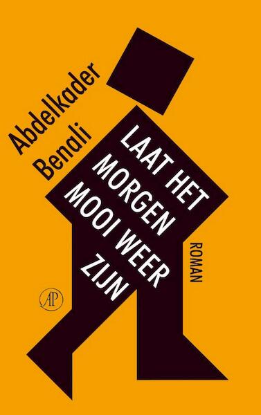 Laat het morgen mooi weer zijn - A. Benali, Abdelkader Benali (ISBN 9789029564861)