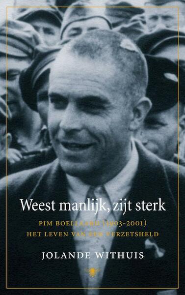 Weest manlijk, zijt sterk - Jolande Withuis (ISBN 9789023450153)